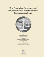 The principles, structure, and implementation of international environmental law
