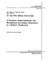 Case Studies on Convective Storms / Case Study 10, 22 July 1975: Mature Storm Study / a Conceptual Model Synthesized From Microphysical and Dynamic Observations of a Multicell Thunderstorm