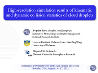 High-resolution simulation results of kinematic and dynamic collision statistics of cloud droplets