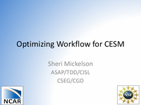 Optimizing workflow for CESM [presentation]